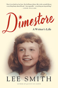 Dimestore: A Writer's Life by Lee Smith Photo from leesmith.com